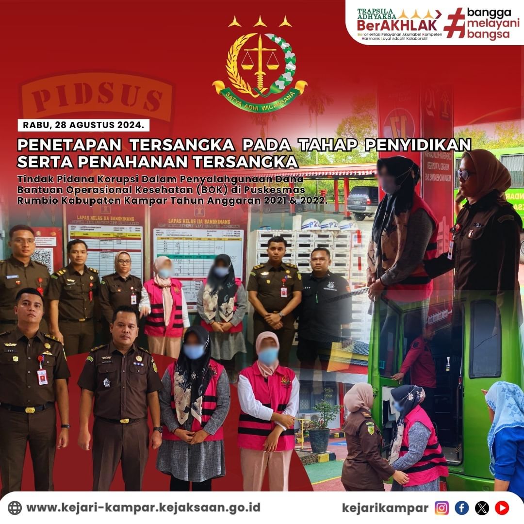 Penetapan Tersangka pada Tahap Penyidikan serta Penahanan Tersangka Tindak Pidana Korupsi dalam Penyalahgunaan Dana Bantuan Operasional Kesehatan (BOK) di Puskesmas Rumbio Kabupaten Kampar
